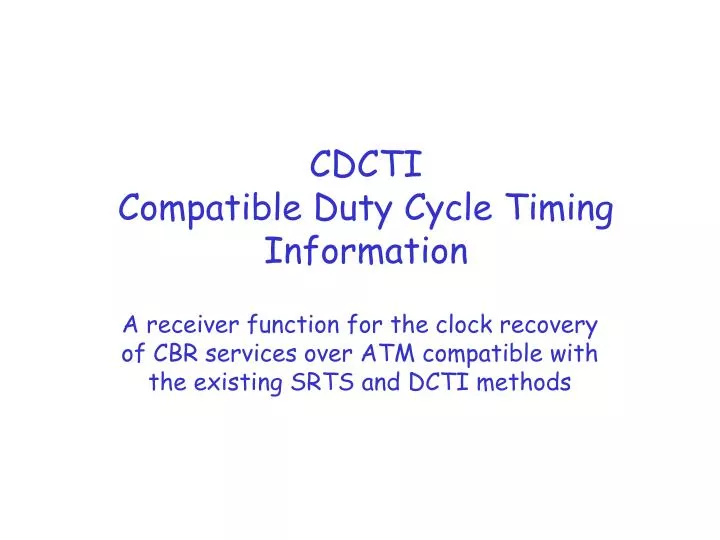 cdcti compatible duty cycle timing information
