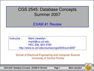 CGS 2545: Database Concepts Summer 2007 EXAM #1 Review