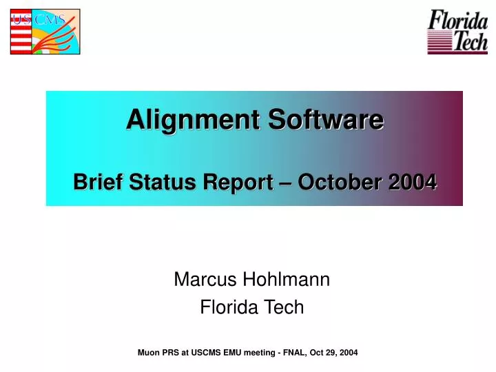 alignment software brief status report october 2004