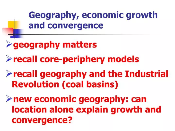 geography economic growth and convergence