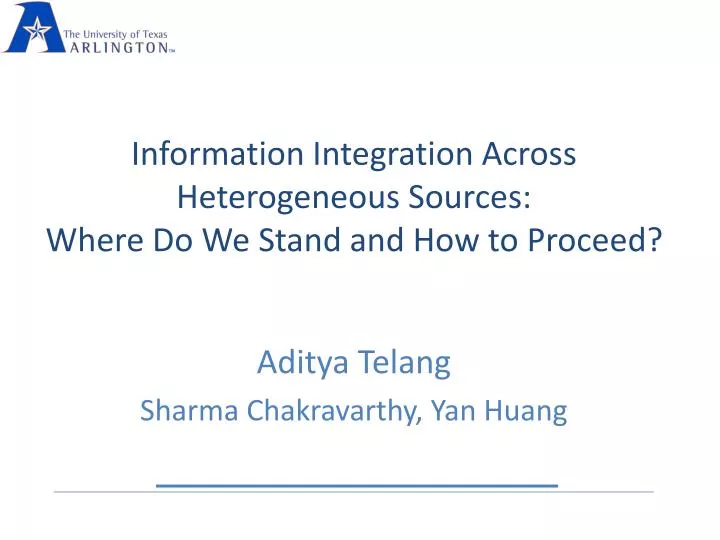 information integration across heterogeneous sources where do we stand and how to proceed