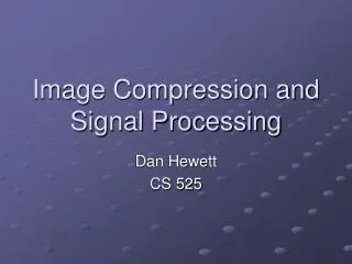 Image Compression and Signal Processing