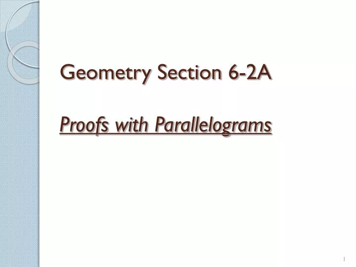 geometry section 6 2a proofs with parallelograms