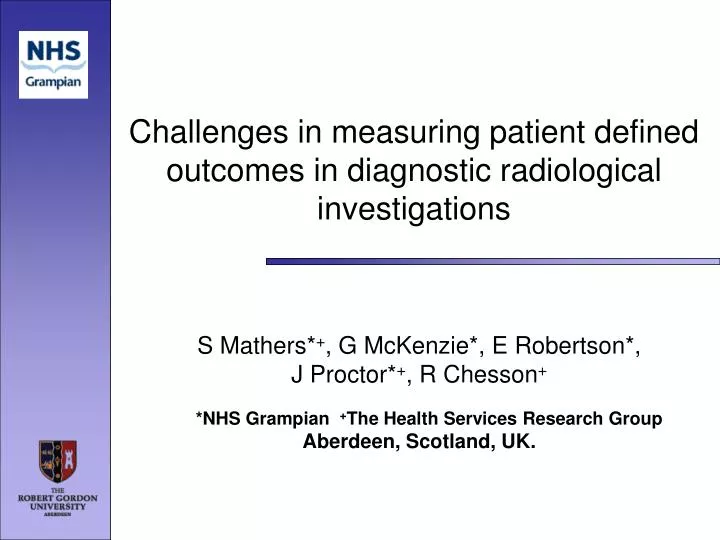 challenges in measuring patient defined outcomes in diagnostic radiological investigations