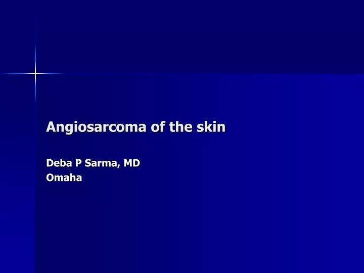 angiosarcoma of the skin