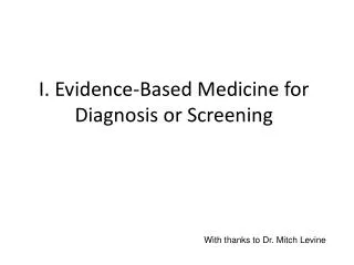 I. Evidence-Based Medicine for Diagnosis or Screening