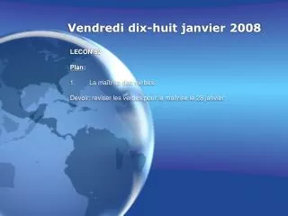 vendredi dix huit janvier 2008
