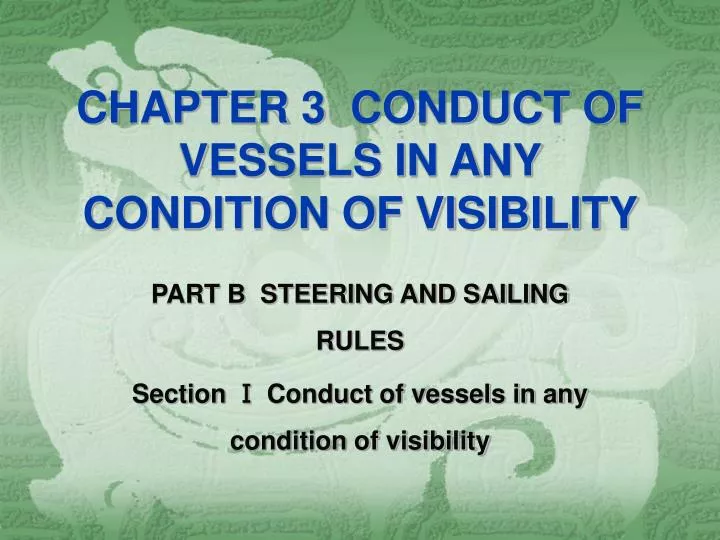 chapter 3 conduct of vessels in any condition of visibility