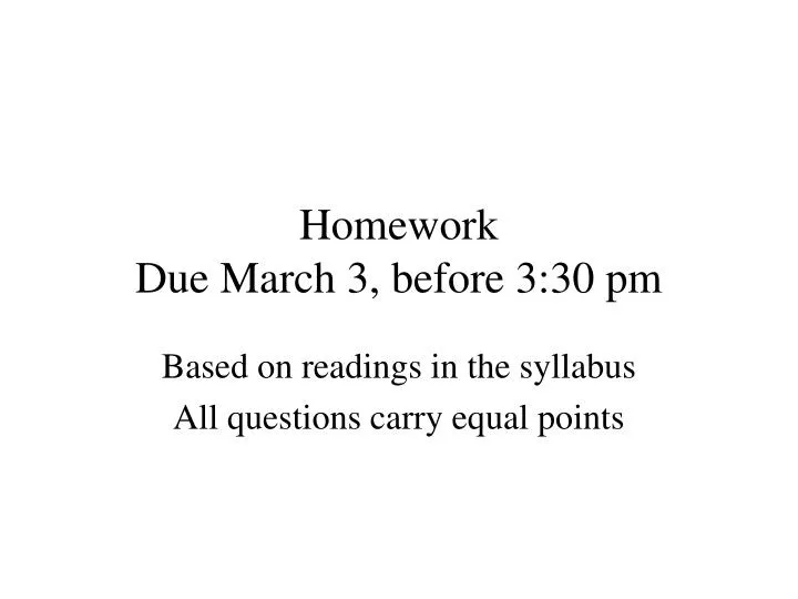 homework due march 3 before 3 30 pm