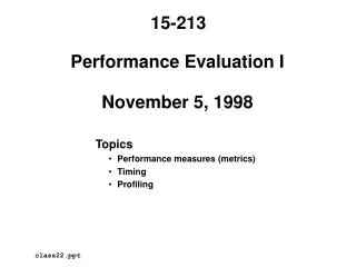 Performance Evaluation I November 5, 1998
