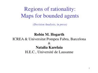 Regions of rationality: Maps for bounded agents (Decision Analysis, in press)