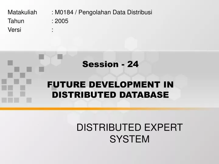 session 24 future development in distributed database