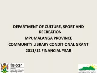 DEPARTMENT OF CULTURE, SPORT AND RECREATION MPUMALANGA PROVINCE