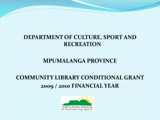 DEPARTMENT OF CULTURE, SPORT AND RECREATION MPUMALANGA PROVINCE