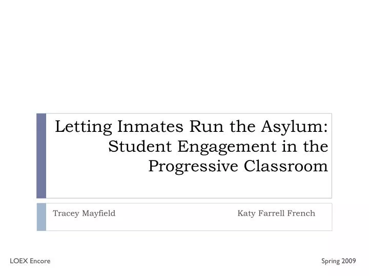 letting inmates run the asylum student engagement in the progressive classroom