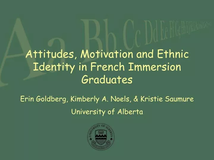 attitudes motivation and ethnic identity in french immersion graduates