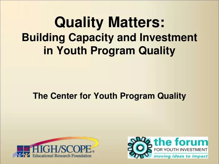 quality matters building capacity and investment in youth program quality