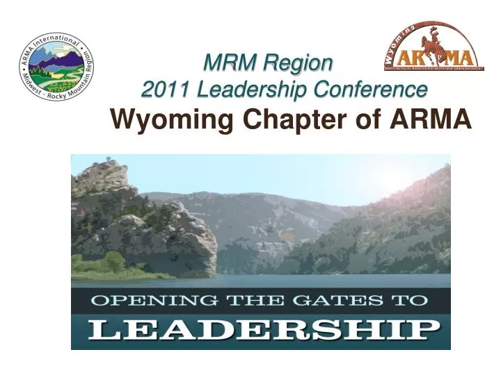mrm region 2011 leadership conference wyoming chapter of arma