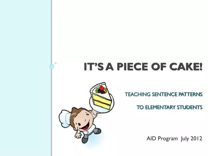 it s a piece of cake teaching sentence patterns to elementary students