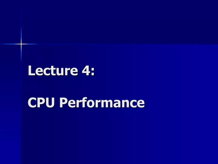 lecture 4 cpu performance