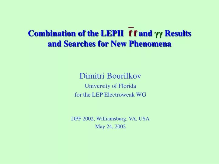 combination of the lepii f f and results and searches for n ew phenomena