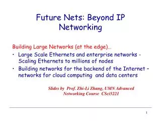 Future Nets: Beyond IP Networking