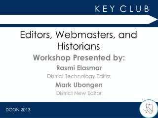 Editors, Webmasters, and Historians