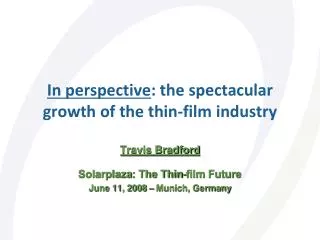 In perspective : the spectacular growth of the thin-film industry