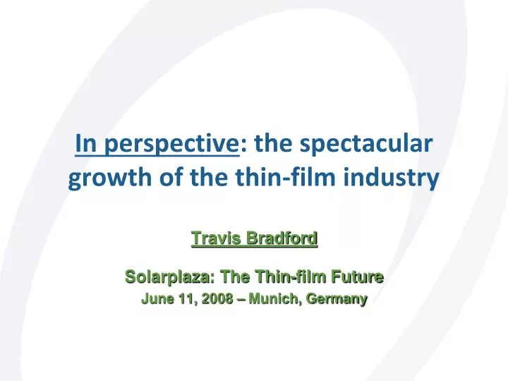 in perspective the spectacular growth of the thin film industry