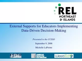 External Supports for Educators Implementing Data-Driven Decision-Making Presented to the CCSSO