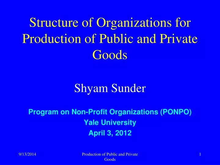 structure of organizations for production of public and private goods