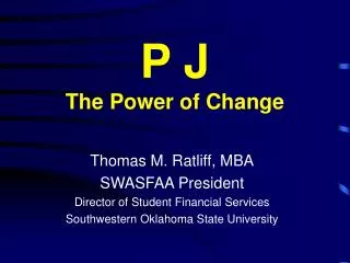P J The Power of Change