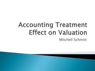 Accounting Treatment Effect on Valuation