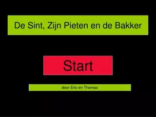 de sint zijn pieten en de bakker