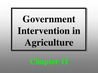 Government Intervention in Agriculture