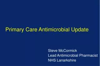Primary Care Antimicrobial Update