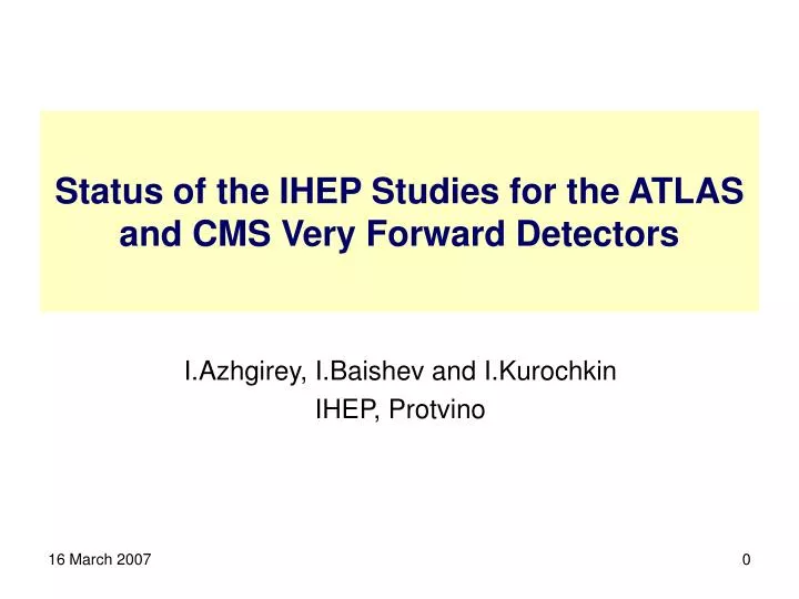 status of the ihep studies for the atlas and cms very forward detectors