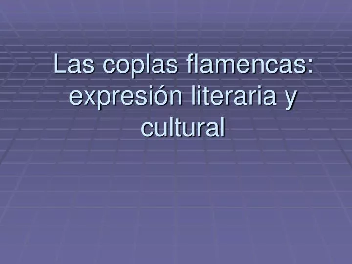 las coplas flamencas expresi n literaria y cultural