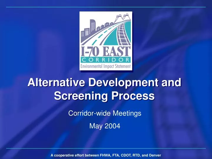 alternative development and screening process