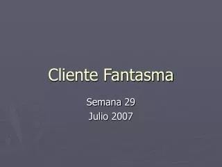 cliente fantasma
