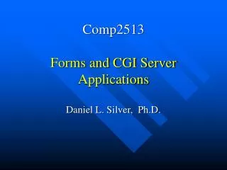 Comp2513 Forms and CGI Server Applications