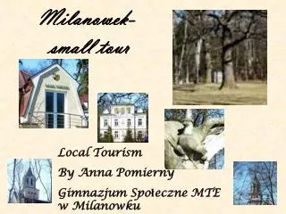 Milanowek- small tour