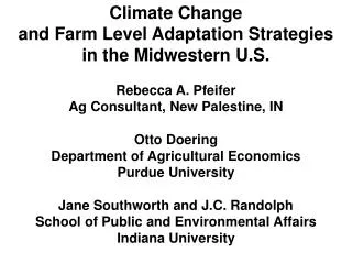 Climate Change and Farm Level Adaptation Strategies in the Midwestern U.S. Rebecca A. Pfeifer