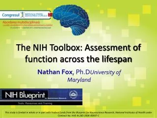 The NIH Toolbox: Assessment of function across the lifespan