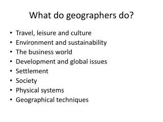 What do geographers do?