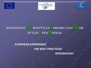 EUROPEAN EXPERIENCE THE BEST PRACTICES INTEGRATION ?