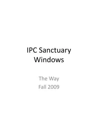 IPC Sanctuary Windows