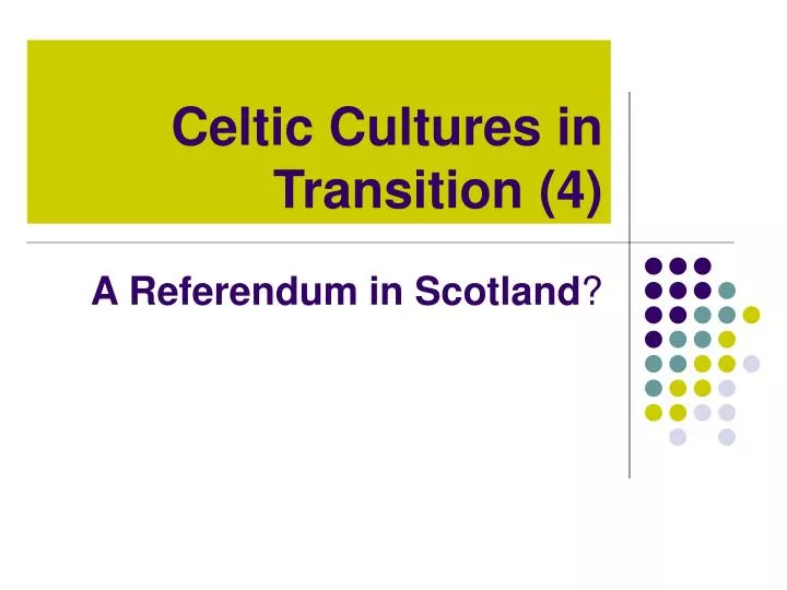 celtic cultures in transition 4