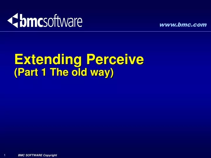 extending perceive part 1 the old way