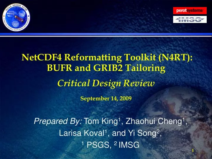 netcdf4 reformatting toolkit n4rt bufr and grib2 tailoring critical design review september 14 2009